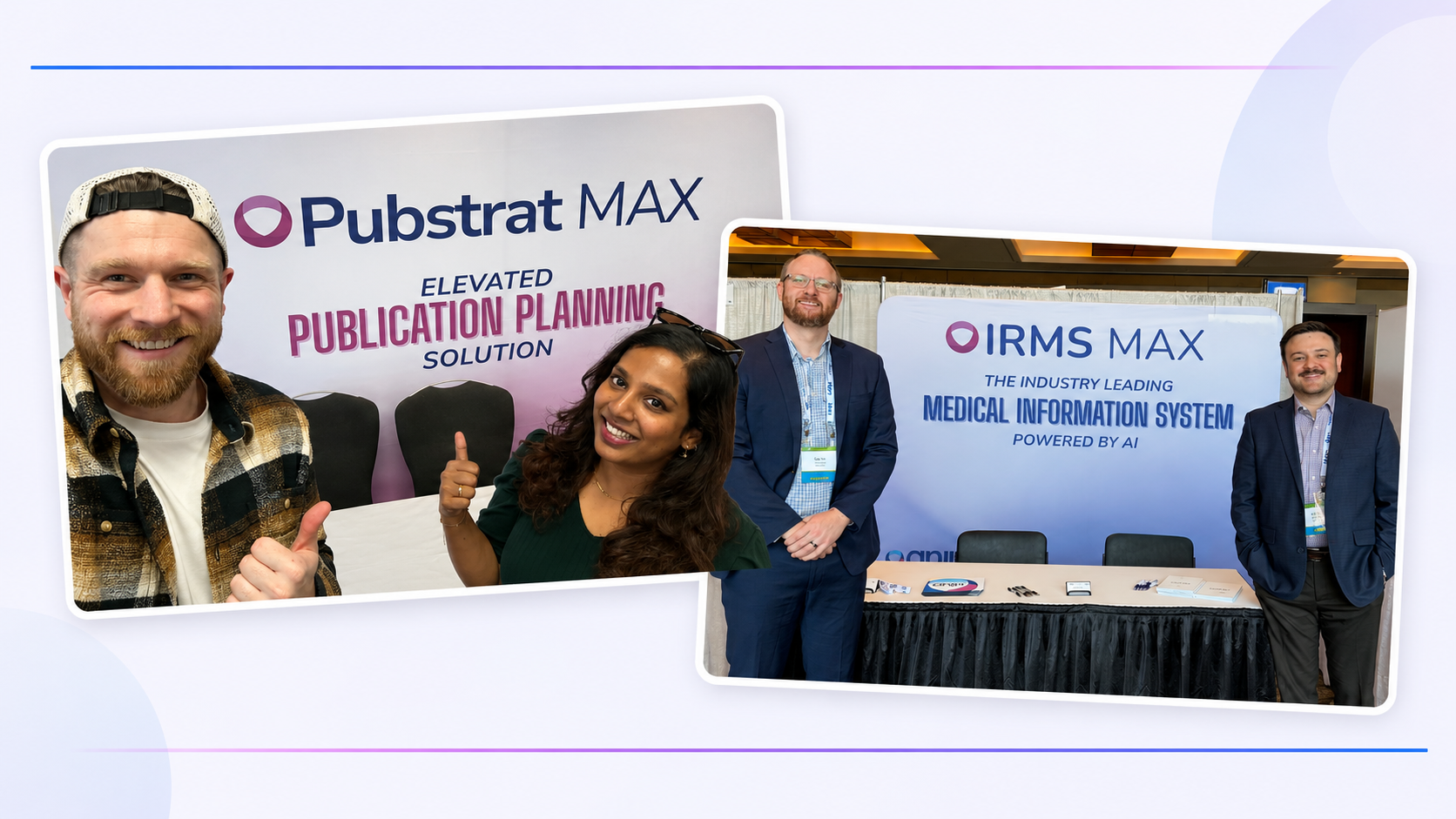 Anju team members representing Pubstrat MAX and IRMS MAX at Medical Affairs industry events